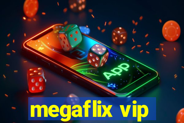 megaflix vip