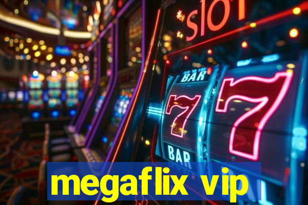 megaflix vip