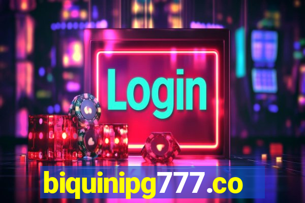 biquinipg777.com