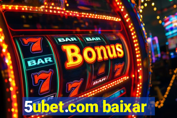 5ubet.com baixar