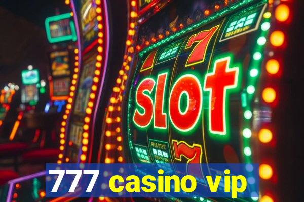 777 casino vip