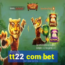 tt22 com bet