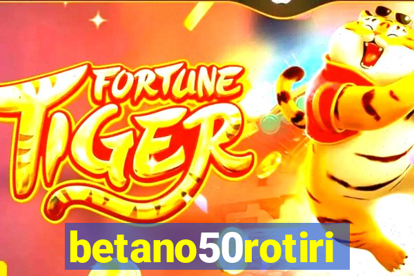 betano50rotiri