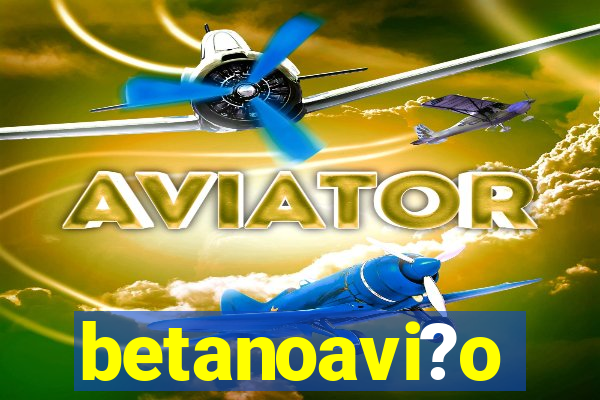 betanoavi?o