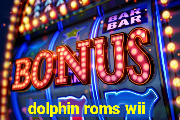 dolphin roms wii