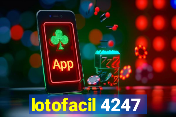 lotofacil 4247