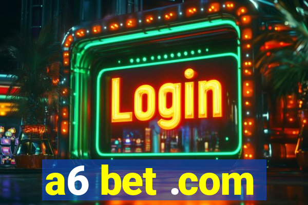 a6 bet .com