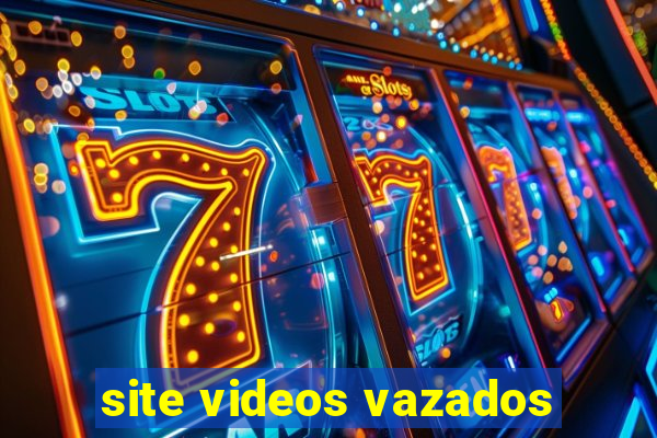 site videos vazados