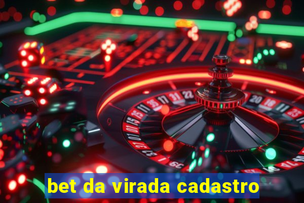 bet da virada cadastro