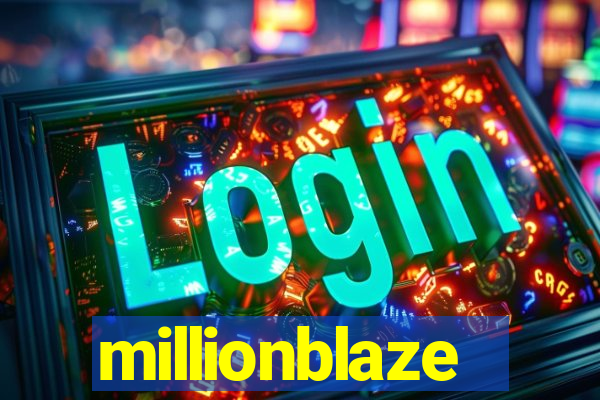 millionblaze