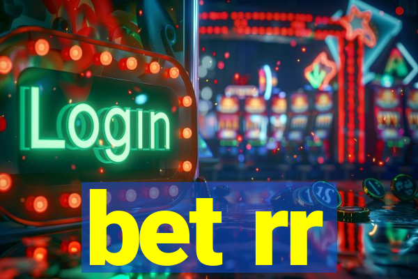 bet rr