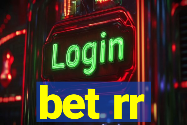 bet rr