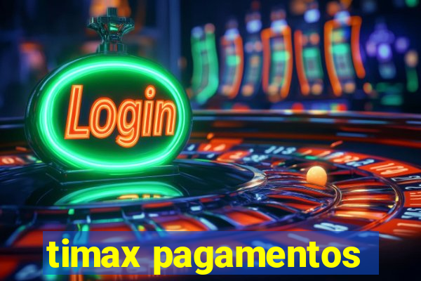 timax pagamentos