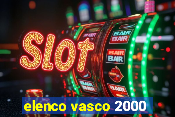 elenco vasco 2000