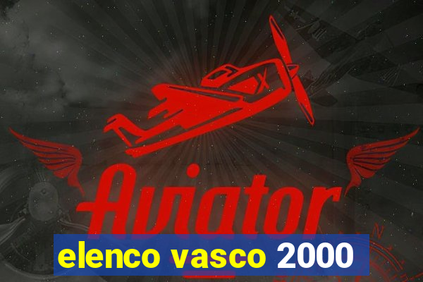 elenco vasco 2000