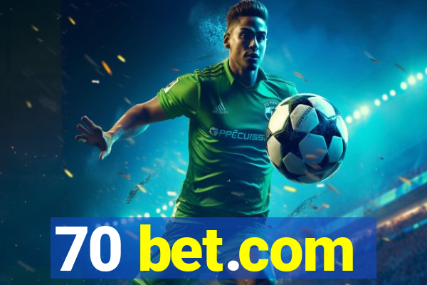 70 bet.com