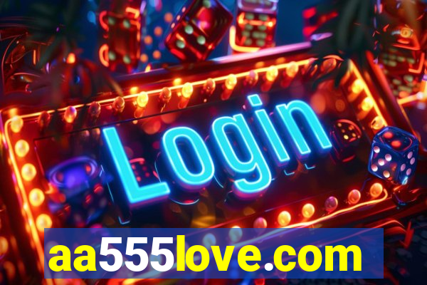 aa555love.com