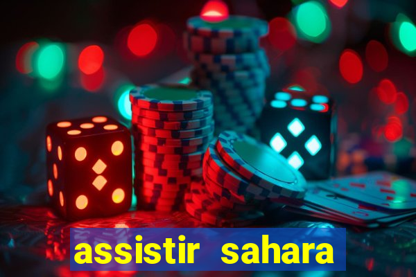 assistir sahara filme de 2005