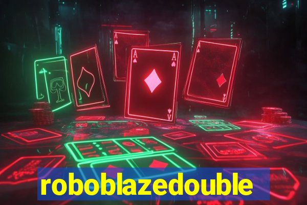 roboblazedouble