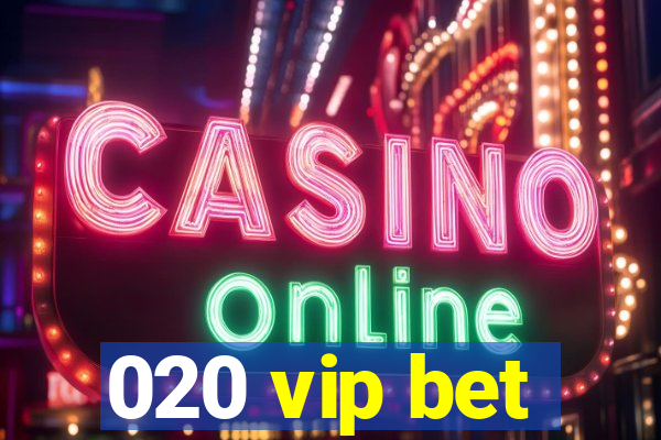 020 vip bet