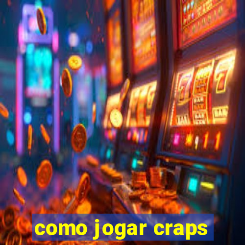 como jogar craps