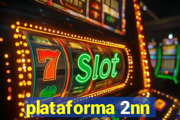 plataforma 2nn