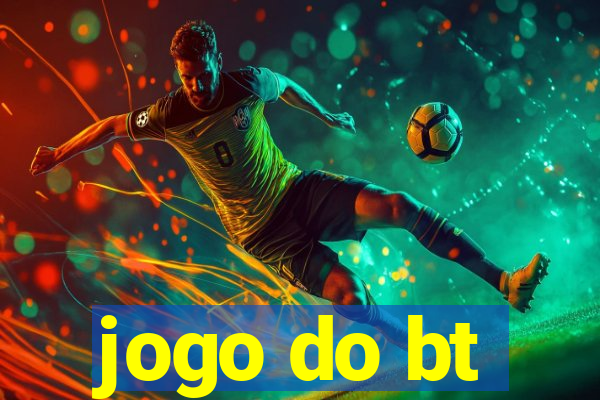 jogo do bt