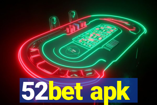 52bet apk