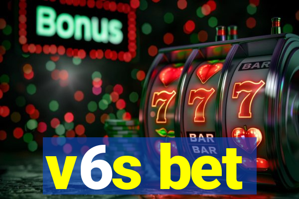 v6s bet