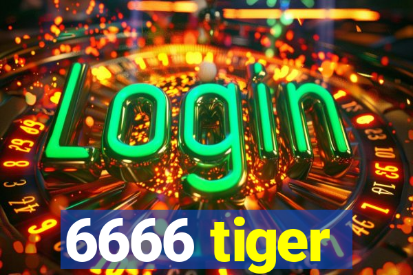 6666 tiger