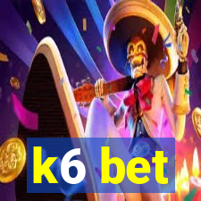 k6 bet