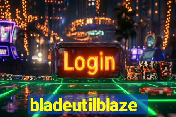 bladeutilblaze