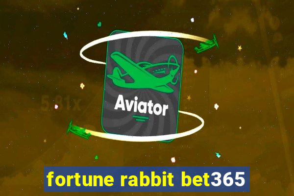 fortune rabbit bet365