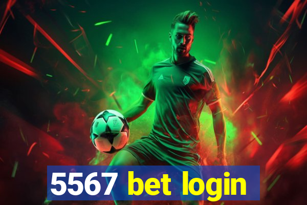 5567 bet login