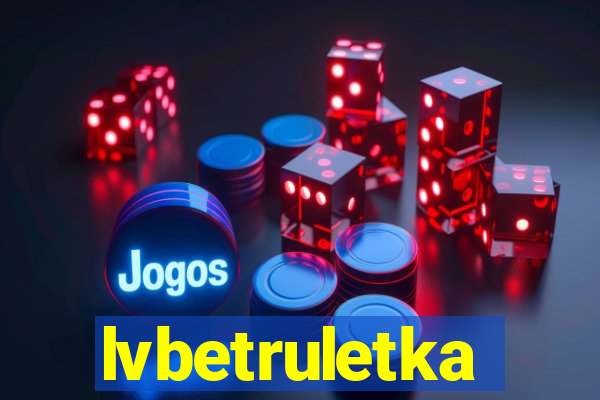 lvbetruletka