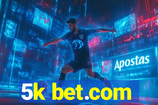 5k bet.com