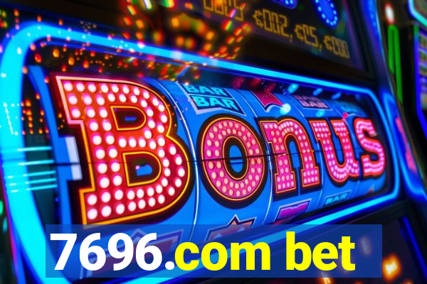 7696.com bet