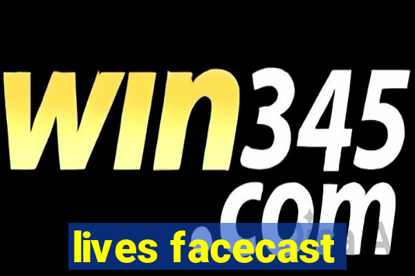 lives facecast