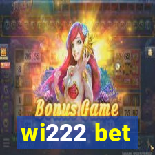 wi222 bet