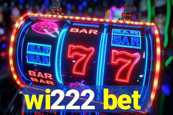 wi222 bet