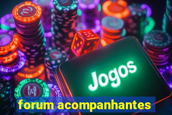 forum acompanhantes