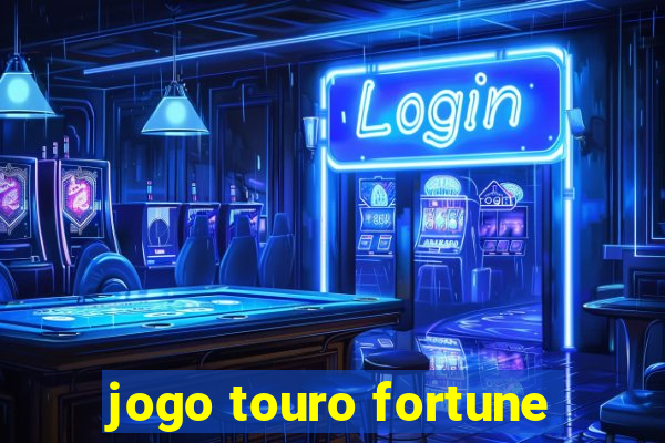 jogo touro fortune