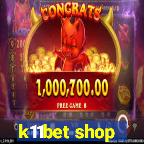 k11bet shop