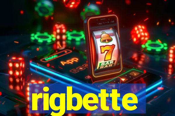 rigbette