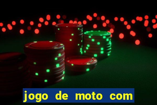 jogo de moto com dinheiro infinito