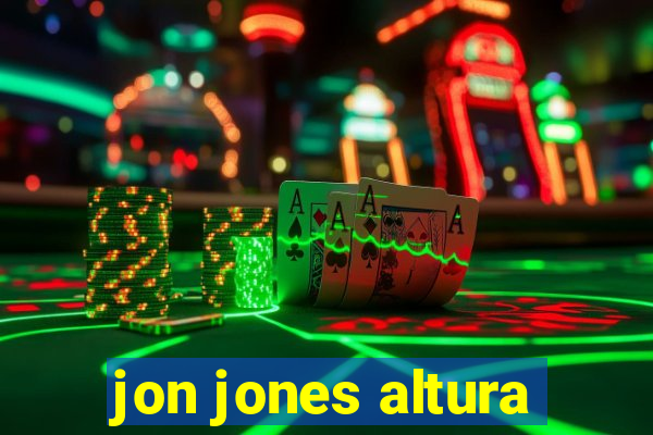 jon jones altura