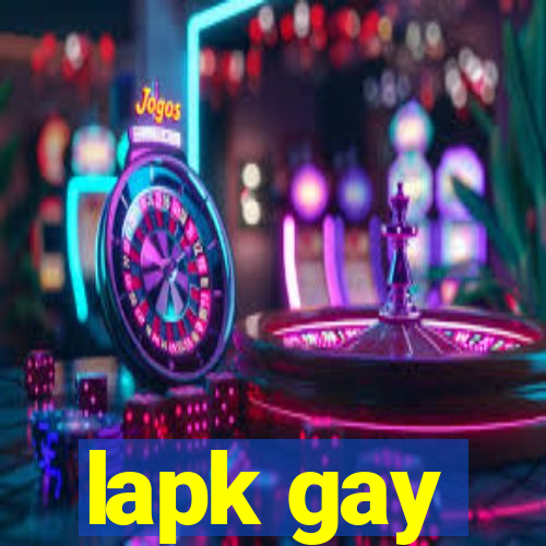 lapk gay