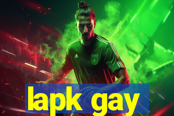 lapk gay