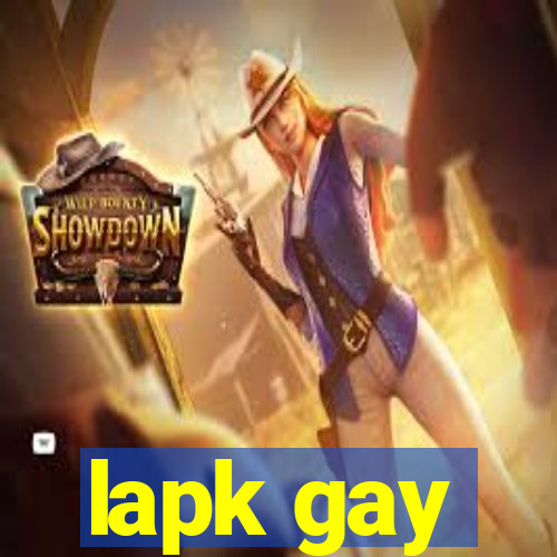 lapk gay