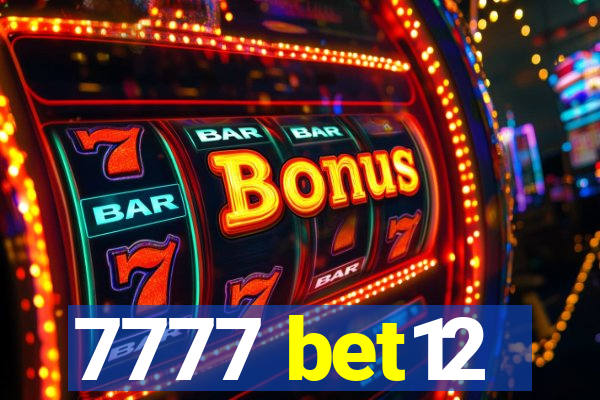 7777 bet12